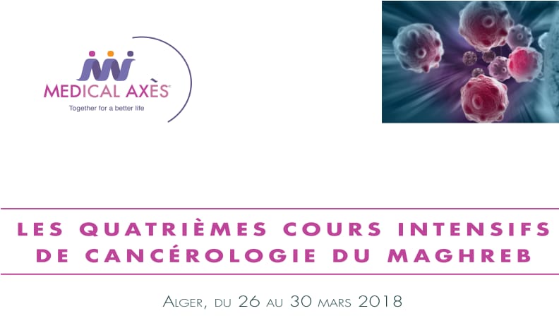 les Quatrièmes Cours Intensifs de Cancérologie du Maghreb